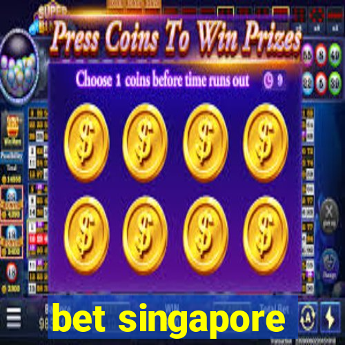 bet singapore