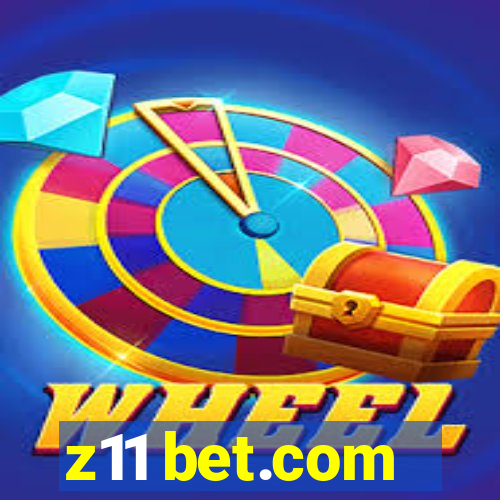 z11 bet.com