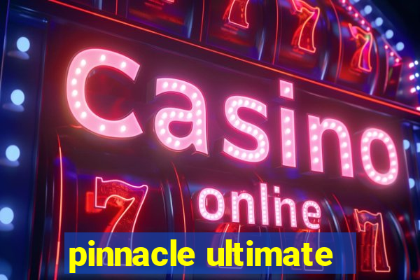 pinnacle ultimate