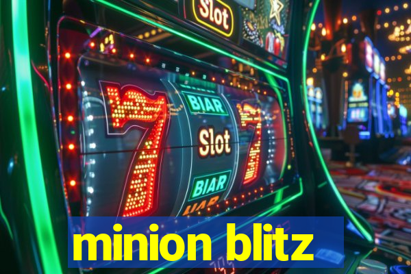 minion blitz