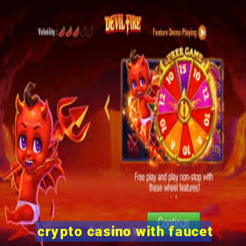 crypto casino with faucet