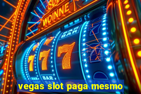 vegas slot paga mesmo