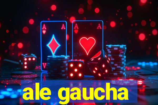 ale gaucha