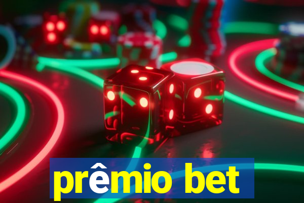 prêmio bet