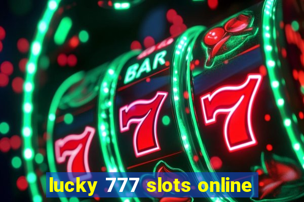 lucky 777 slots online