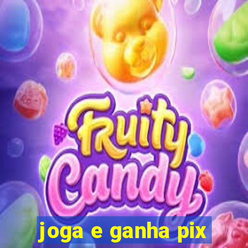 joga e ganha pix