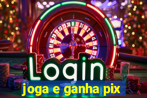 joga e ganha pix