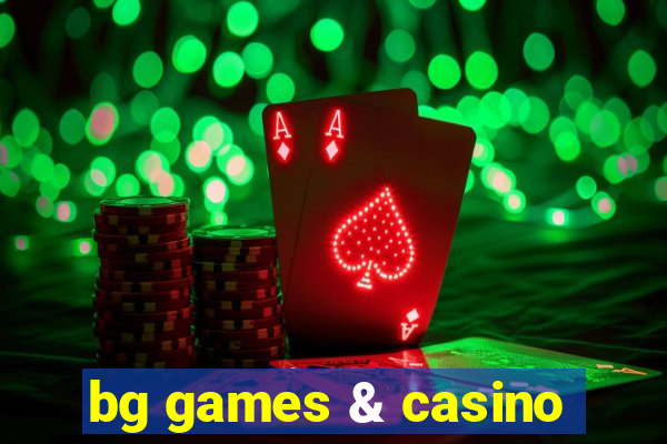 bg games & casino