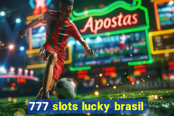 777 slots lucky brasil