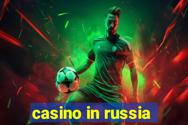 casino in russia