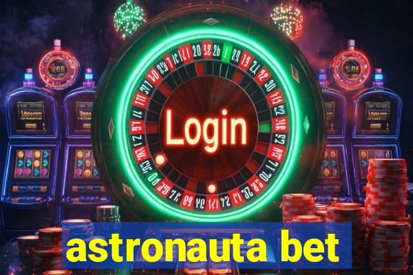 astronauta bet