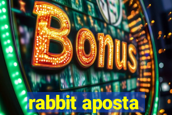 rabbit aposta