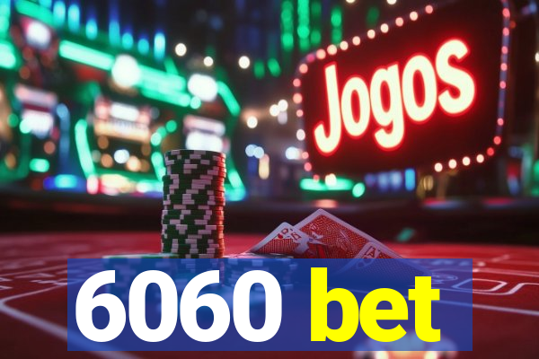 6060 bet