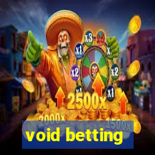 void betting