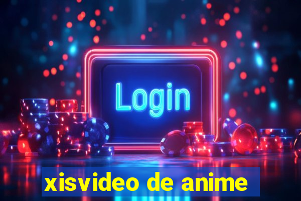 xisvideo de anime