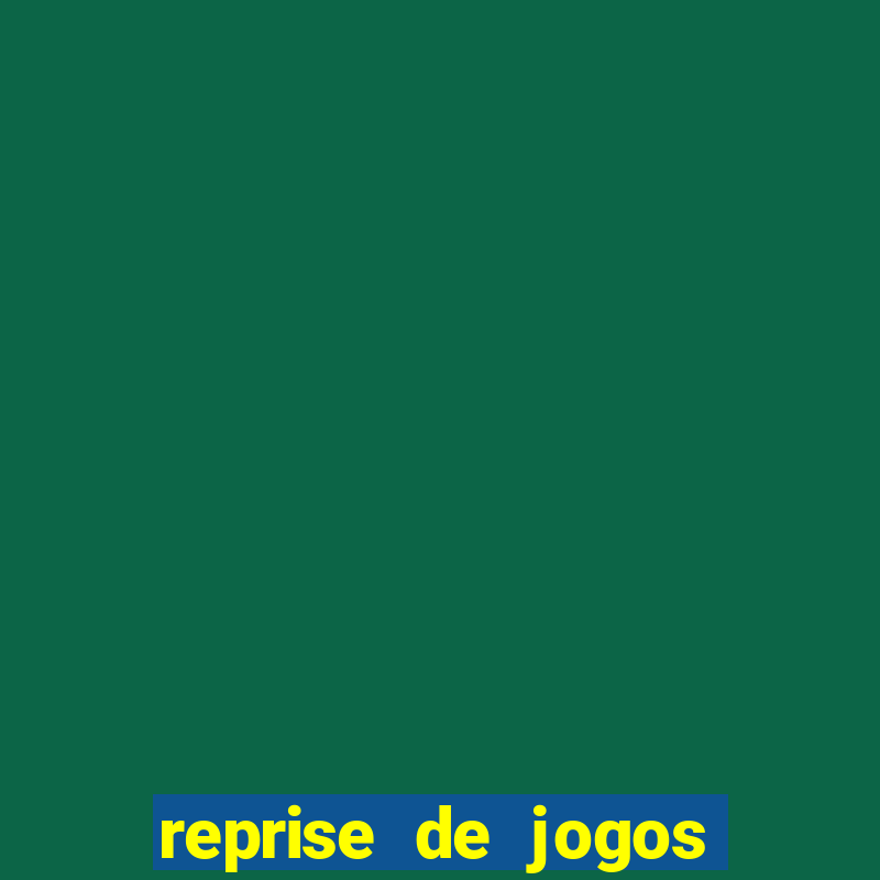 reprise de jogos de futebol