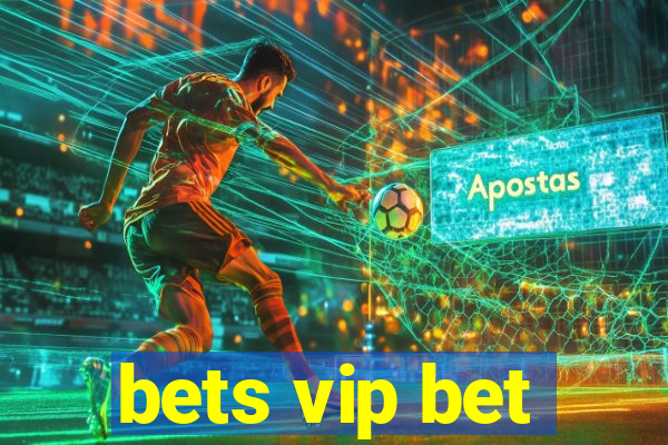 bets vip bet