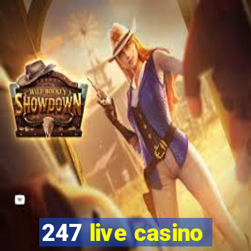 247 live casino