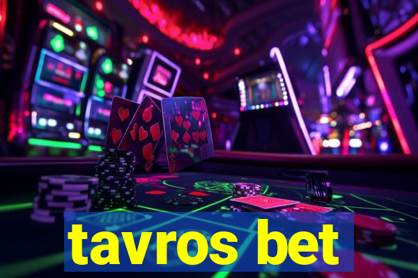 tavros bet