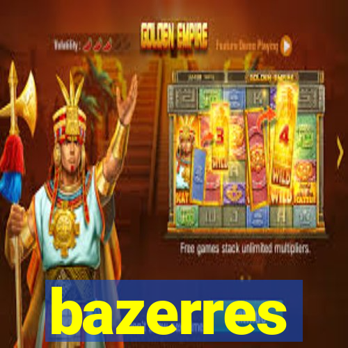 bazerres