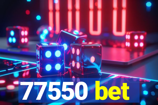 77550 bet