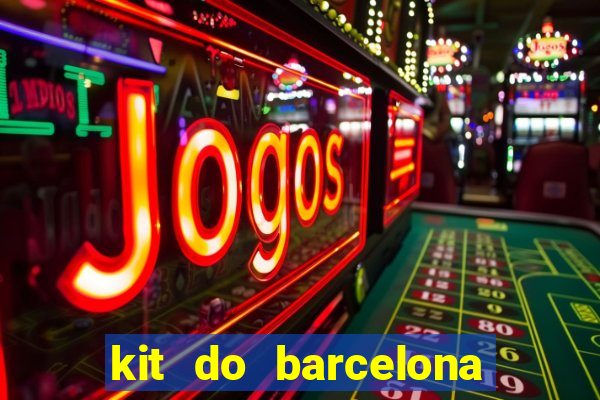 kit do barcelona dls 19