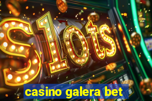 casino galera bet