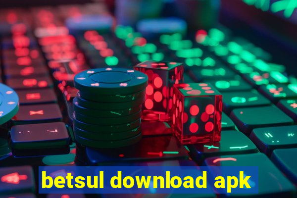 betsul download apk