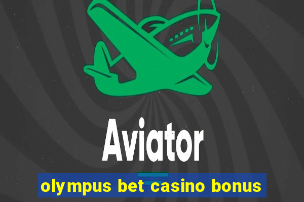 olympus bet casino bonus