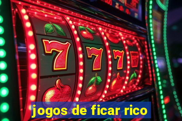 jogos de ficar rico