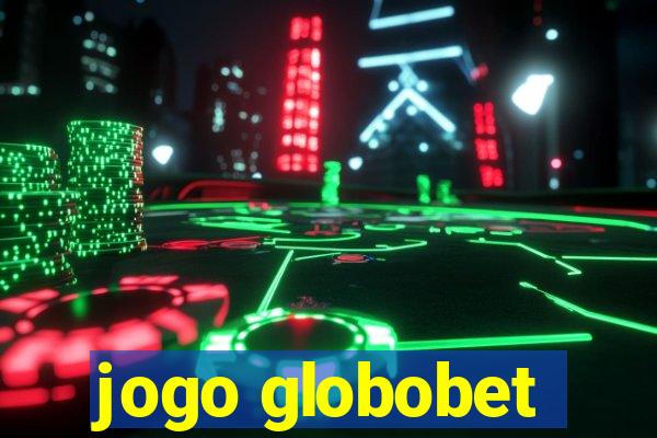 jogo globobet