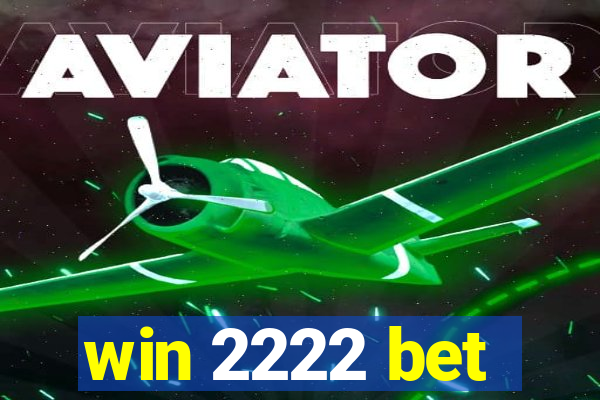 win 2222 bet