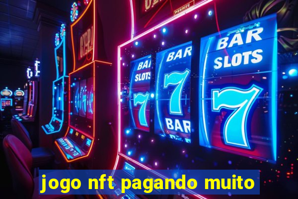 jogo nft pagando muito