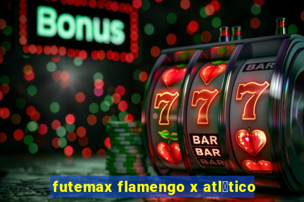 futemax flamengo x atl茅tico