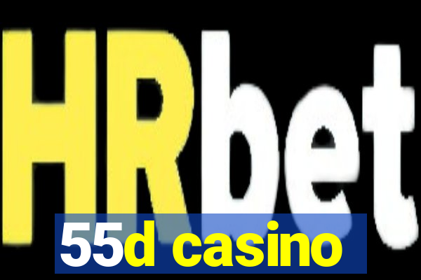 55d casino