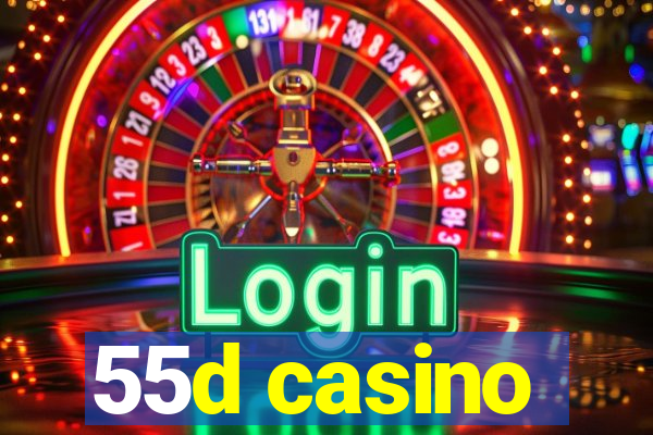 55d casino