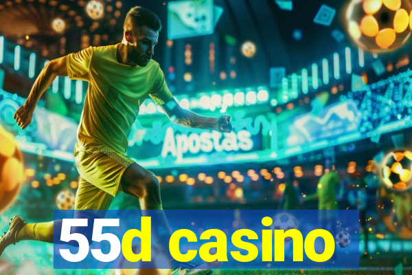 55d casino