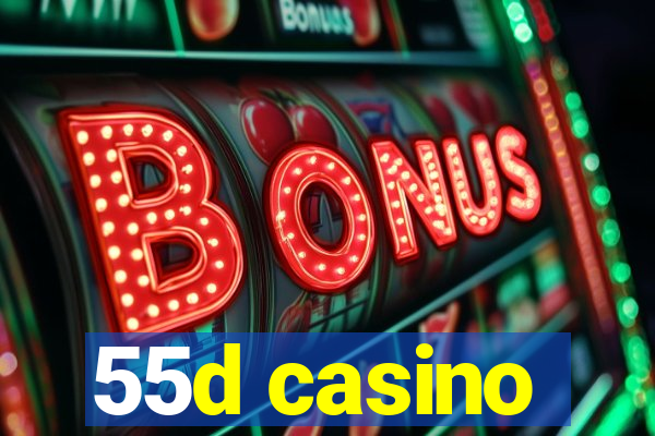 55d casino