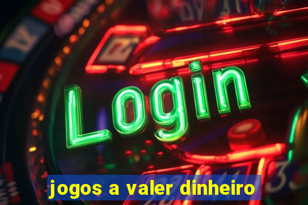 jogos a valer dinheiro