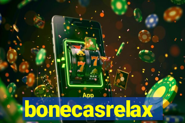 bonecasrelax