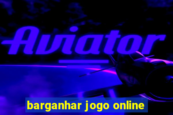 barganhar jogo online