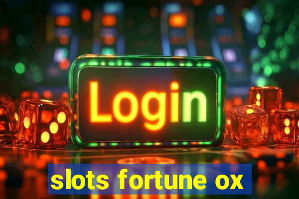 slots fortune ox