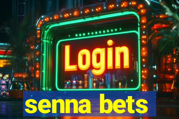 senna bets