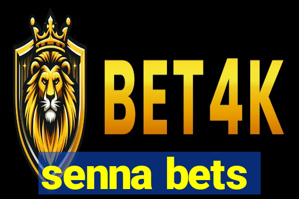 senna bets