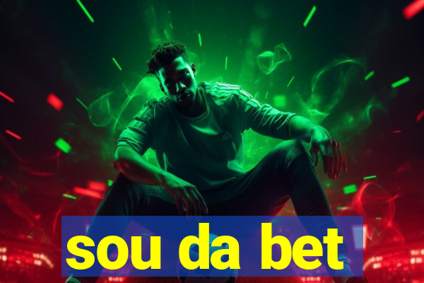 sou da bet