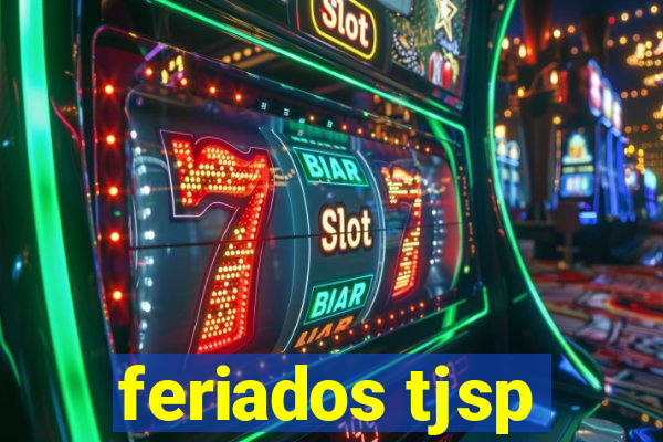 feriados tjsp