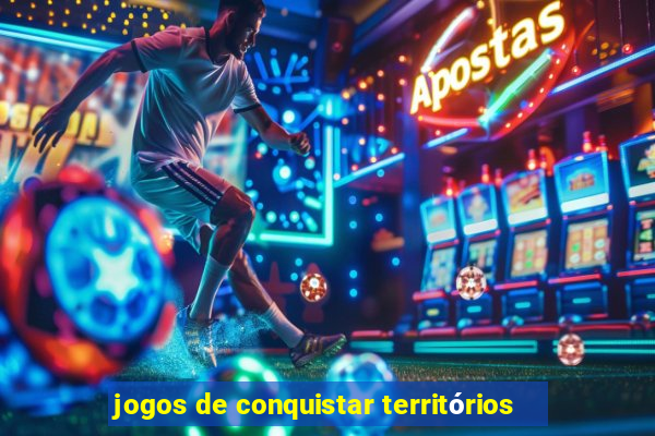 jogos de conquistar territórios