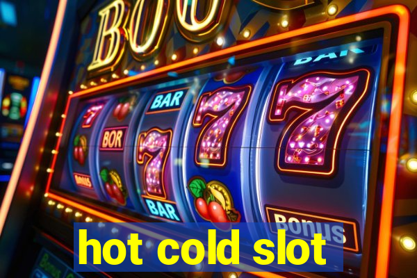 hot cold slot