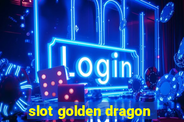 slot golden dragon