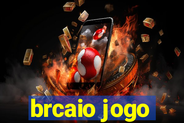 brcaio jogo